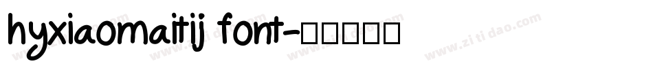 hyxiaomaitij font字体转换